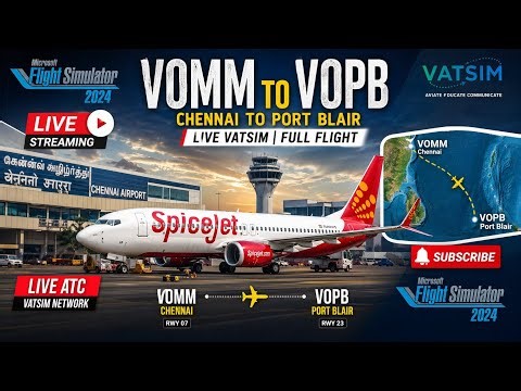 🔴 LIVE | Chennai to Port Blair 🇮🇳 | SpiceJet B737 MAX 8 | VATSIM ATC | Microsoft Flight Simulator