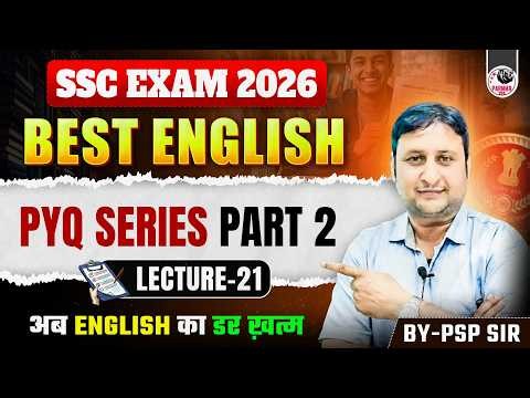 SSC ENGLISH PYQ SERIES 2.0 | FOR ALL SSC EXAMS | LECTURE - 21 | BY PSP SIR | PARMAR SSC