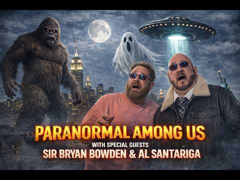 Ghost Hunting Gone Wrong 👻 Bigfoot & UFO Stories | Sir Bryan Bowden & Al Santariga