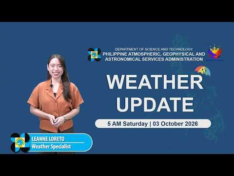 Public Weather Forecast issued at 5:00 AM | October 03, 2026 - Saturday