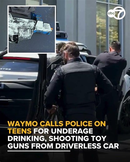 Waymo calls police on teens for drinking, shooting toy guns from driverless vehicle
