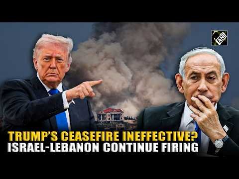 Israel-Lebanon continue to exchange fires despite Trump’s 3-week ceasefire extension