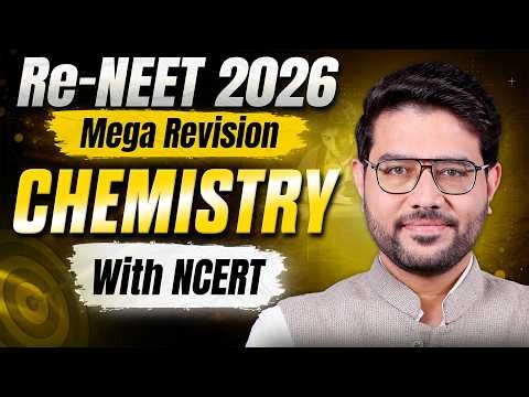 Re-NEET 2026: CHEMISTRY MEGA REVISION 🔥 Complete NCERT Focused | Rohit Saini Sir