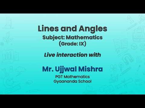 NCERT Lines and Angles Subject: Mathematics (Grade: IX) Live
