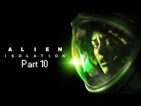 Alien: Isolation - Part 10