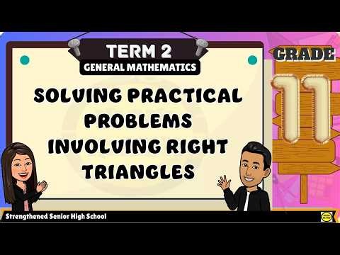 SOLVING PRACTICAL PROBLEMS INVOLVING RIGHT TRIANGLES