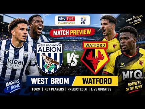 WEST BROM vs WATFORD 🔥 HUGE CHAMPIONSHIP CLASH! | Match Preview, Predicted XI & Key Battles