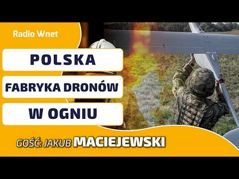 Polski kontrwywiad zaspał. Sabotaż w fabryce dronów. Komentuje Jakub Maciejewski
