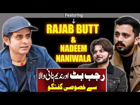 Rajab Butt & Nadeem Naniwala Exclusive Interview | Podcast With Irshad Bhatti 