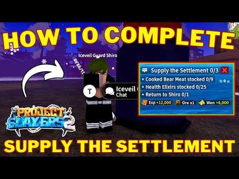 How To Complete Supply The Settlement Quest in Slayers 2 | Iceveil Guard Shiro Quest (Full Guide)