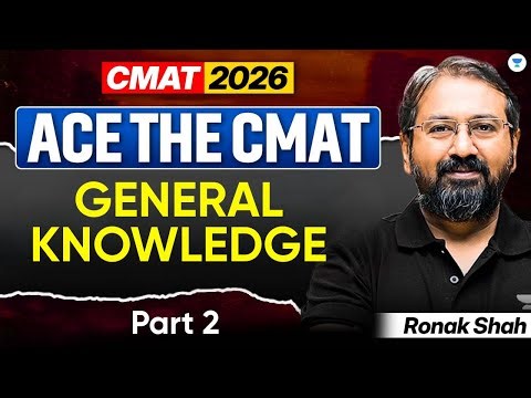 Ace The CMAT: General Knowledge | Part 2 || CMAT 2026 | Ronak Shah