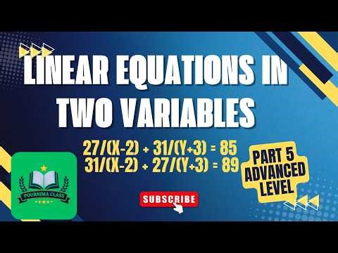 Linear Equations in Two Variables | Part 5 | Advanced Problems with (x−2) & (y+3) Explained