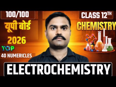 Class 12 Chemistry Electrochemistry 2026 | सबसे आसान तरीके से पूरा Chapter + PYQ (Must Watch)