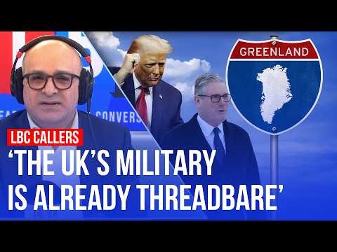 Starmer could send troops to Greenland to ease Trump’s security fears | LBC callers