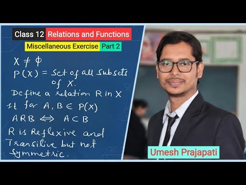 Class 12 NCERT Maths || Chapter 1 Relations and Functions || Lec 36 Miscellaneous Exercise Part 2