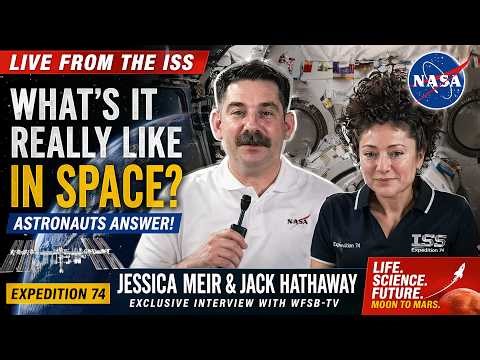 What's It Really Like in Space? NASA Astronauts Answer! (ISS Expedition 74)