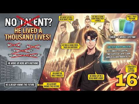 (16) Everyone Trains for Years, I Live a Whole Lifetime Every Single Hour! | Manhwa Recap