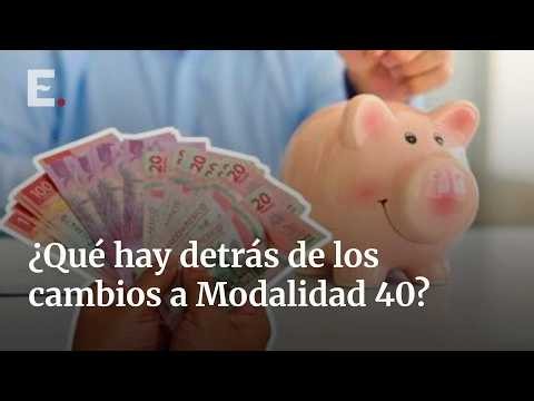 ¿Qué cambia en la Modalidad 40 del IMSS? Estas son las nuevas restricciones