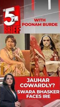 Swara Bhaskar On Padmaavat & Jauhar: Can History Be Judged By Today’s Standards? | The 5 PM Brief
