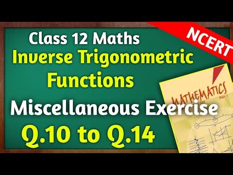Miscellaneous Exercise | Chapter 2 | Inverse Trigonometric Functions | Class 12 Maths | NCERT