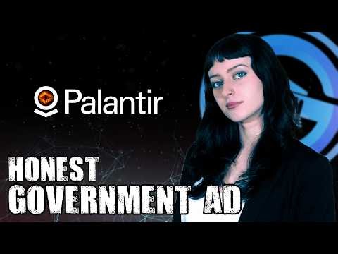 Honest Government Ad | Palantir