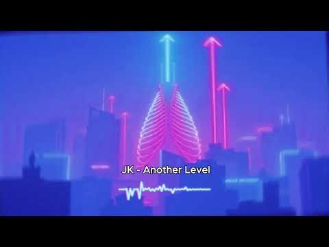 JK - Another Level