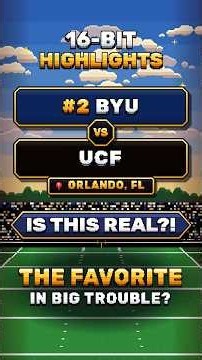 BYU vs UCF 2026 16-bit Highlights: Is #2 BYU on Upset Watch?
