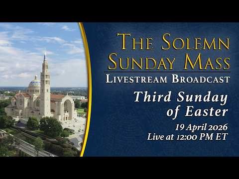 Third Sunday of Easter – April 19, 2026