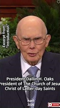 "Introduction to General Conference" By President Dallin H. Oaks