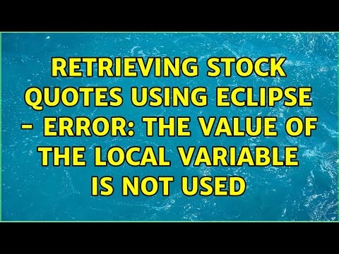 Retrieving Stock Quotes using Eclipse - Error: The value of the local variable is not used