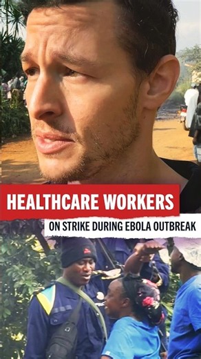 Healthcare workers on strike during Ebola outbreak