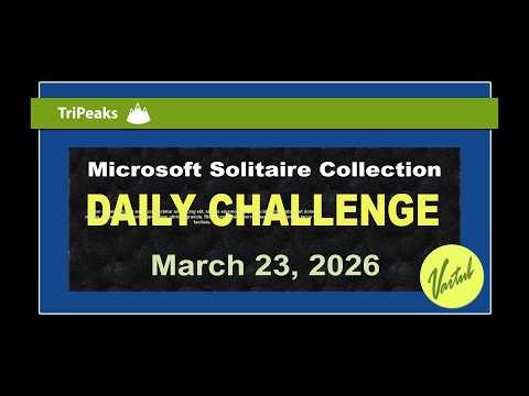 Microsoft Solitaire Collection | Daily Challenge March 23, 2026 | TriPeaks Medium