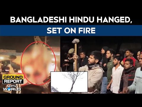 Bangladesh News | Dipu Chandra Das Allegedly Lynched By Mob, NDTV Reports From Incident Site