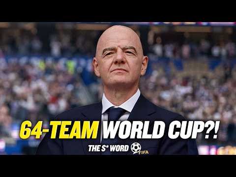 INFANTINO HINTS AT 64-TEAM WORLD CUP... | The S Word