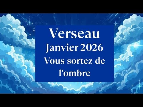 Verseau ♒Janvier 2026 : vous sortez de l’ombre 🔥🔥🔥