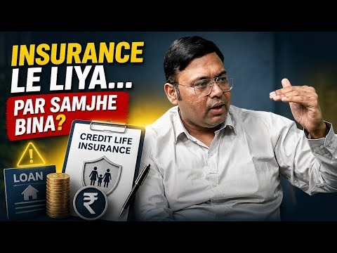 Loan Lete Waqt Ye Insurance Bhool Gaye? To Pachtana Padega! Credit Life Insurance