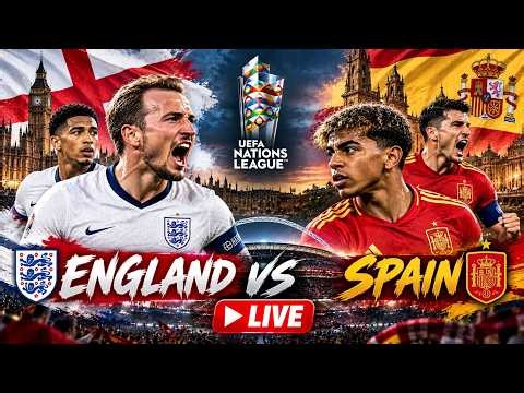 WATCH LIVE: England vs Spain LIVE | UEFA Nations League 2026/27 | League A