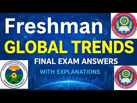 Freshman Global Trends – Final Exam Questions with Answers | Full Review
