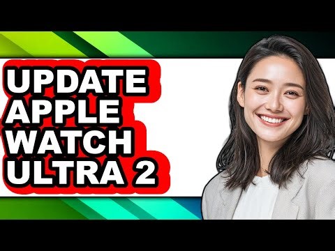 How to Update Apple Watch Ultra 2 (full Guide)