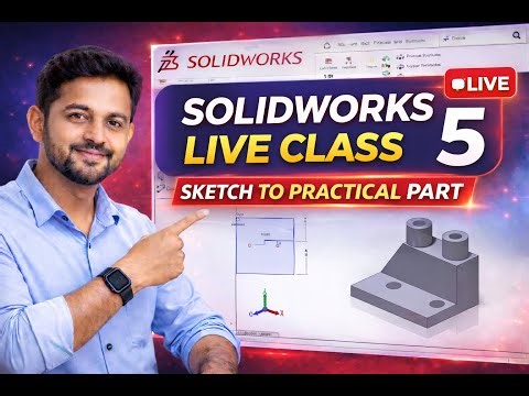 SolidWorks LIVE Training classes 5|SKETCH TO PRACTICAL PART| Hindi| KANNADA |SolidWorksಲೈವ್ ಕ್ಲಾಸ್ 5