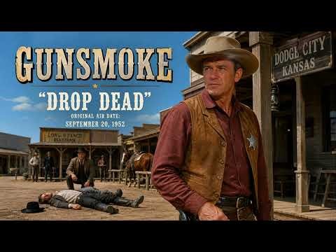 Gunsmoke [09-20-1952] – Drop Dead | Classic Western Radio Drama OTR
