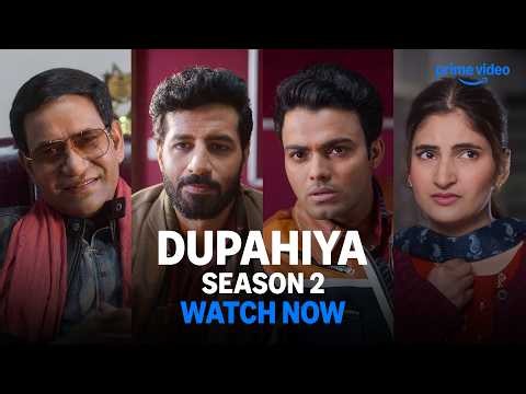 Dupahiya Season 2 - Watch Now | Sparsh Shrivastava, Nirahua, Bhuvan Arora, Shivani Raghuvanshi