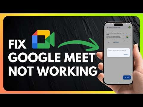 How to Fix Google Meet Not Working