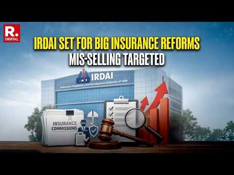 IRDAI Set for Big Insurance Reforms: New Paper to Tackle Mis-Selling, Commissions