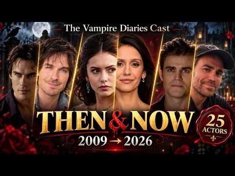The Vampire Diaries Cast Then & Now (25 Actors) | 2009–2026