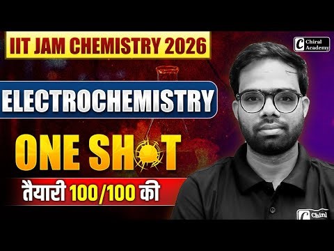 IIT JAM Chemistry 2026 | One Shot Electrochemistry | Chiral Academy