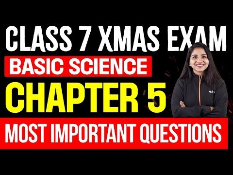 CLASS 7 BASIC SCIENCE CHAPTER 5 MOST IMPORTANT QUESTIONS