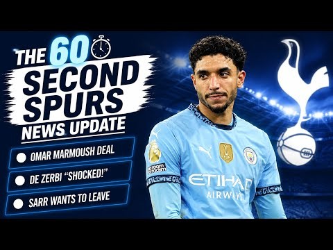 THE 60 SECOND SPURS NEWS UPDATE Marmoush Deal, Legacy Numbers, De Zerbi Shocked, Sarr Wants to Leave