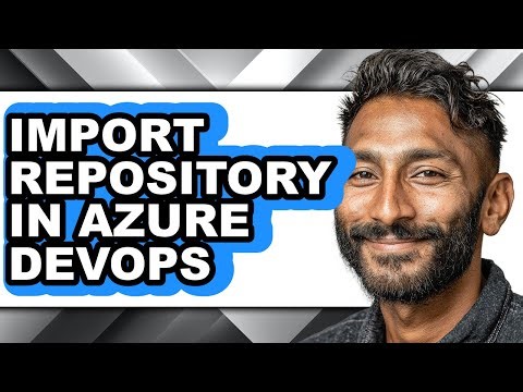 How to Import Repository in Azure Devops (updated)