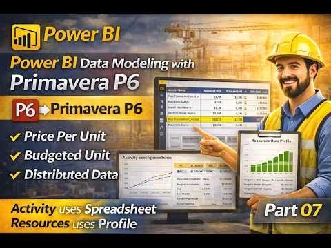 Power BI Data Modeling with Primavera P6 | Distributed data, Activity uses spreadsheet | Part 07